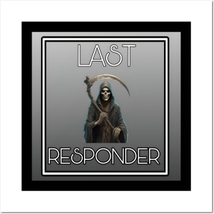 Last responder dark humor Posters and Art